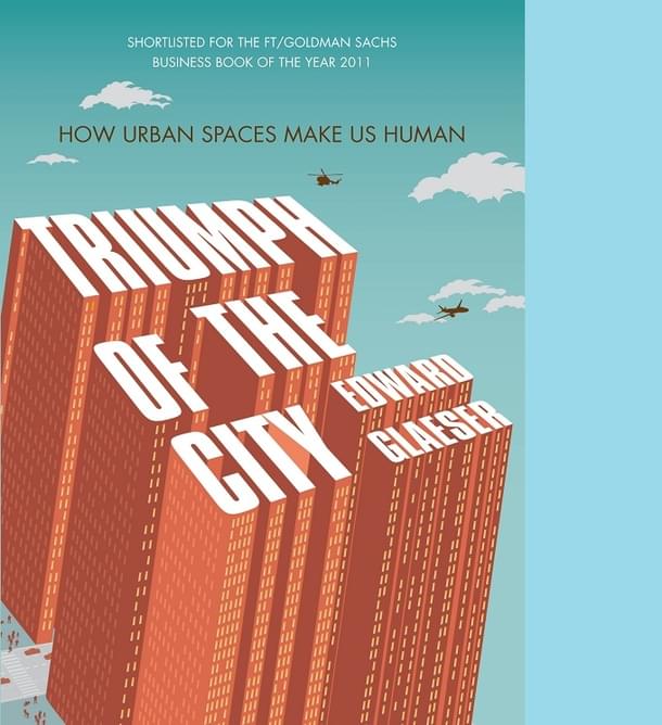 Triumph of the City by Edward Glaeser